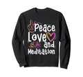 Meditation Yoga Spiritual Peace Sweatshirt - Fun Novelty Design Unisex - T-Shirt, Sweatshirt, Hoodie