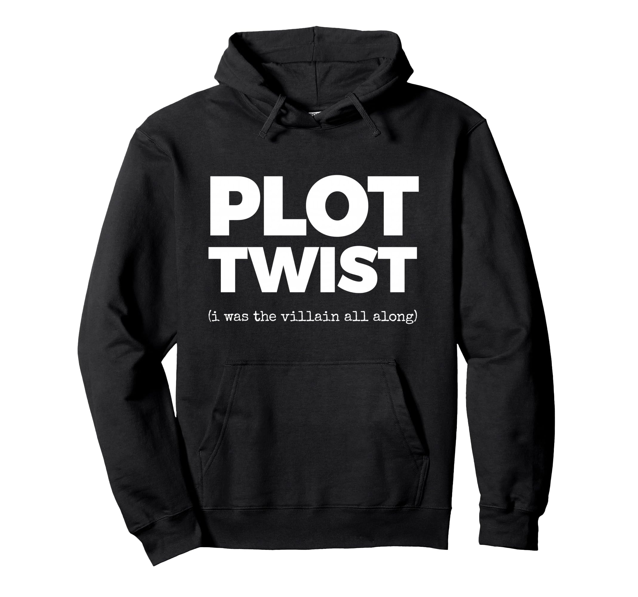 Plot Twist I Was Villain All Along Book Hoodie - Unique Graphic Unisex - T-Shirt, Sweatshirt, Hoodie