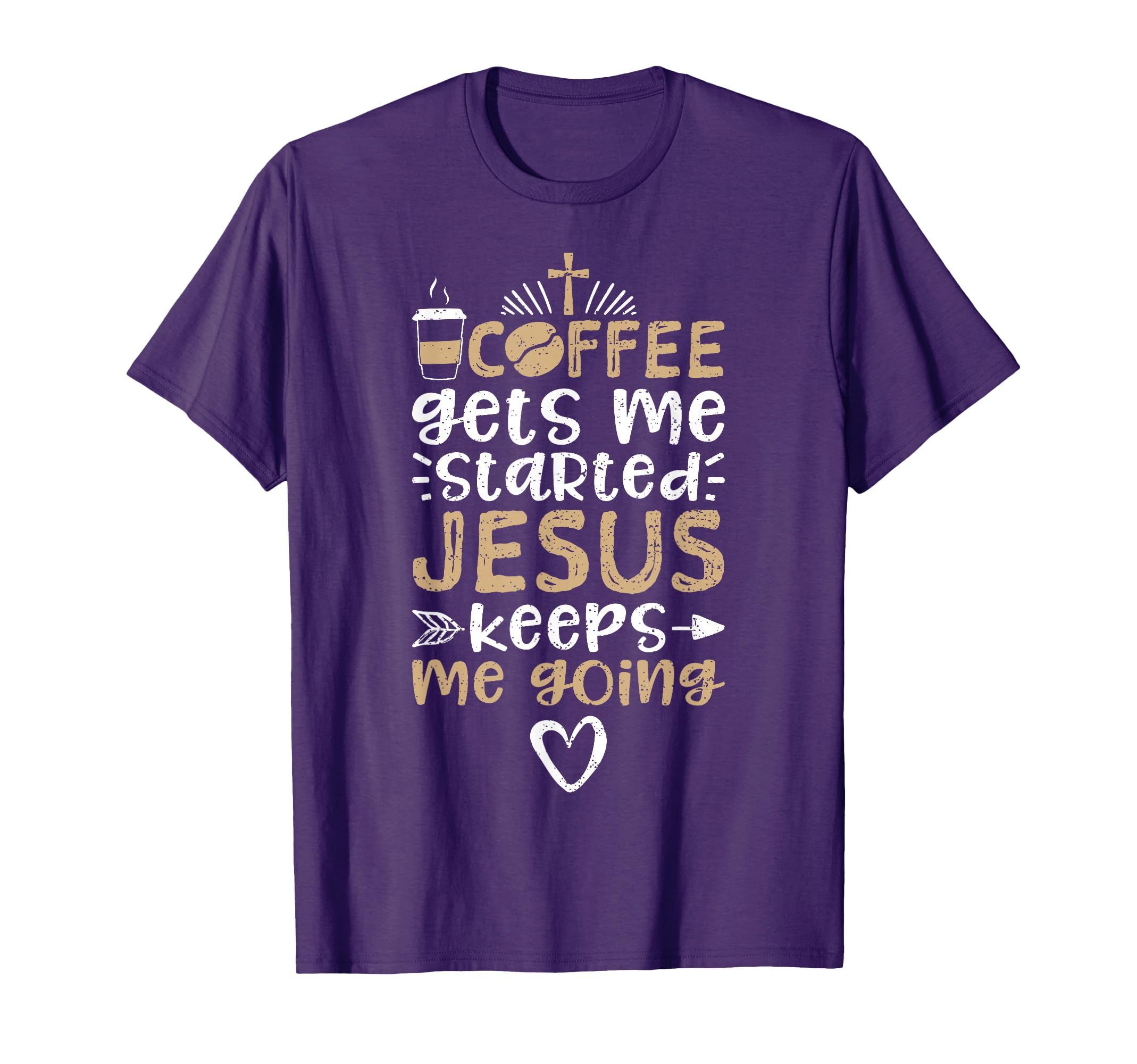 Coffee Gets Me Started Jesus Keeps T-Shirt - Aesthetic Graphic for Adults - T-Shirt, Sweatshirt, Hoodie