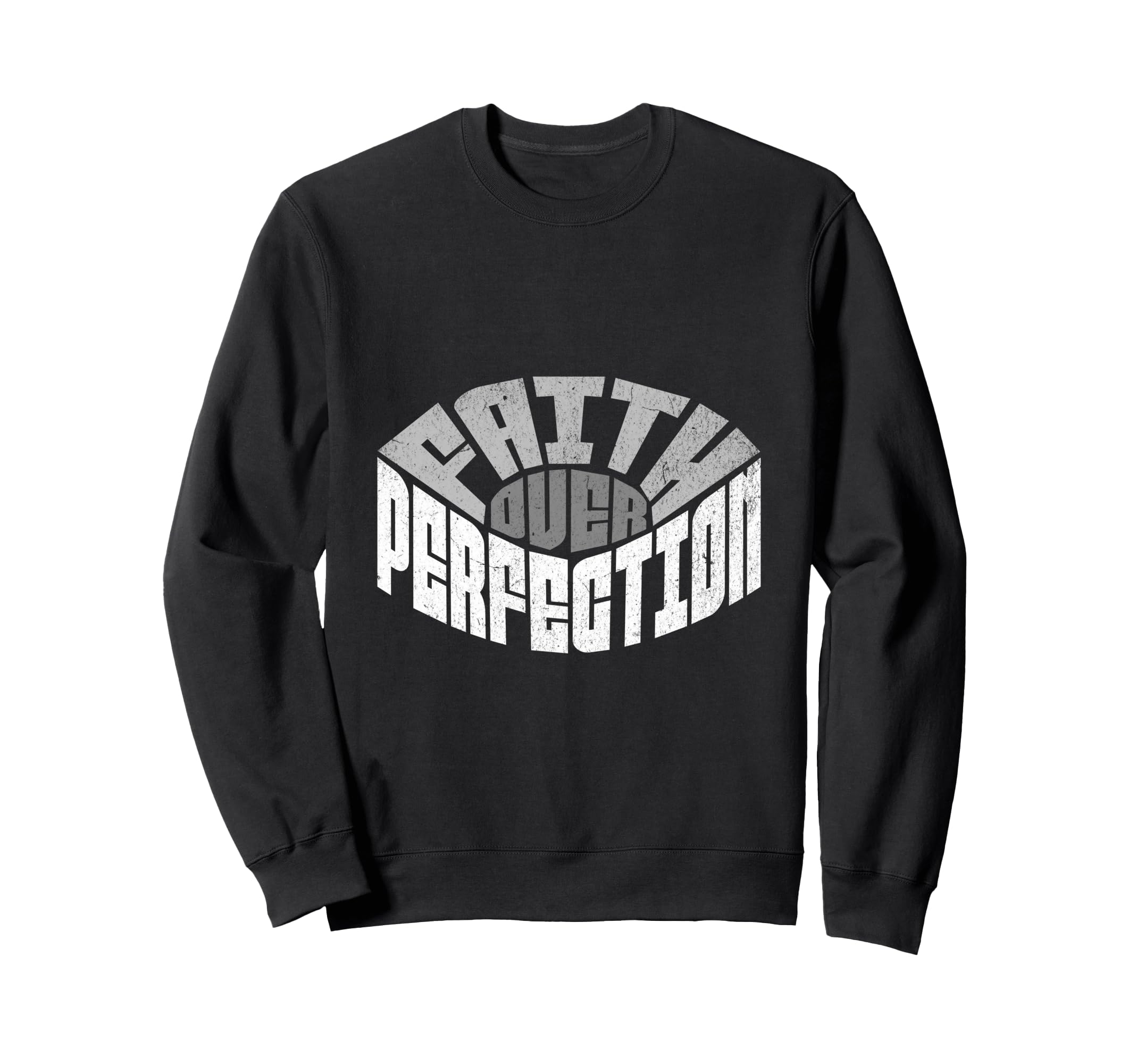 Inspirational Faith Over Sweatshirt - Fun Novelty Design Men Women - T-Shirt, Sweatshirt, Hoodie