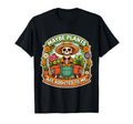 Maybe Plants Are Addicted To Me Funny T-Shirt - Streetwear Style Men Women - T-Shirt, Sweatshirt, Hoodie
