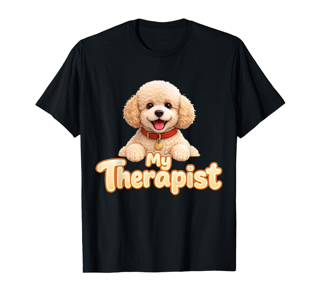 Poodle My Therapist T-Shirt - Streetwear Style Men Women - T-Shirt, Sweatshirt, Hoodie