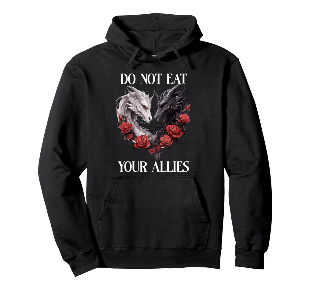 We Do Not Eat Allies Dragon Book Lover Dark Hoodie - Unique Graphic Unisex - T-Shirt, Sweatshirt, Hoodie