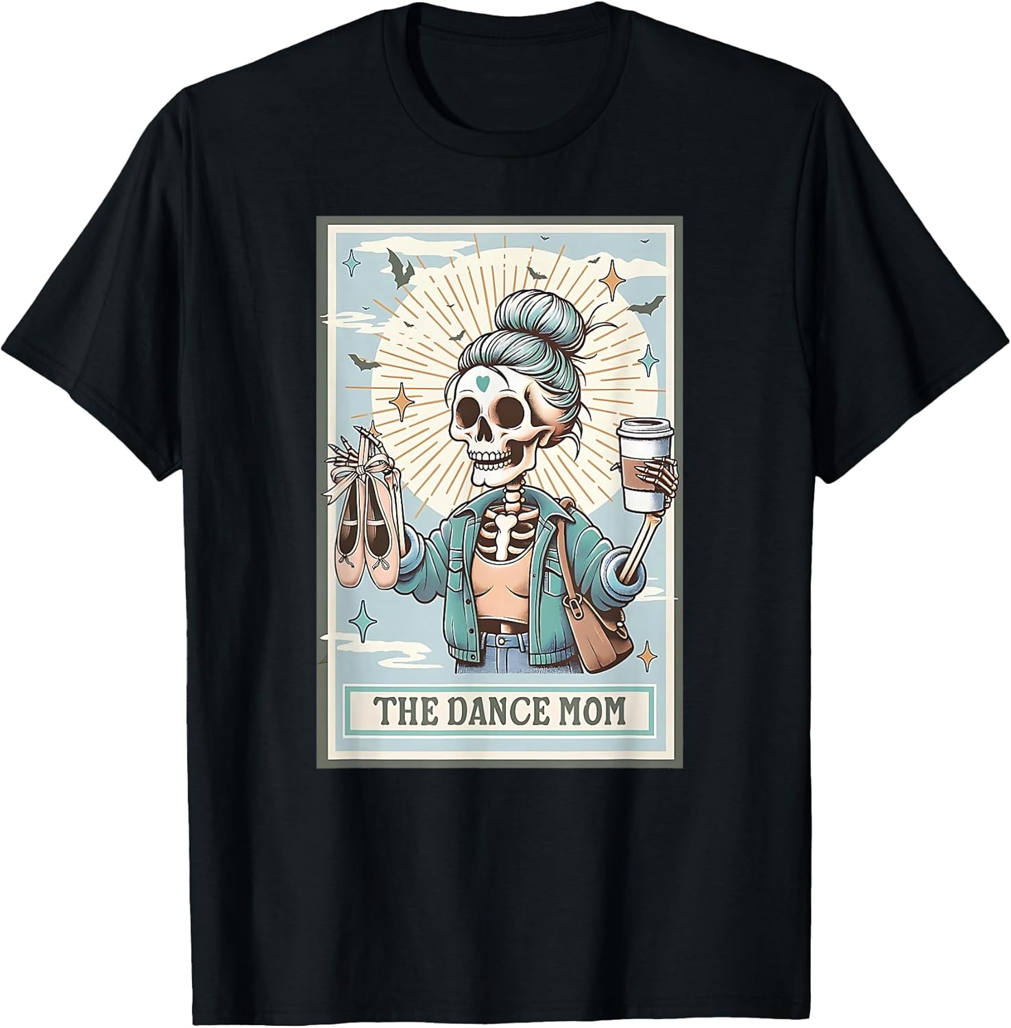 Skeleton The Dance Mom Skeleton Tarot Tees Gifts Unisex T-shirt, Sweatshirt, Hoodie, Long Sleeve Tee - T-Shirt, Sweatshirt, Hoodie