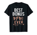 Best Bonus Mom Ever Stepmom Family T-Shirt - Streetwear Style Men Women - T-Shirt, Sweatshirt, Hoodie