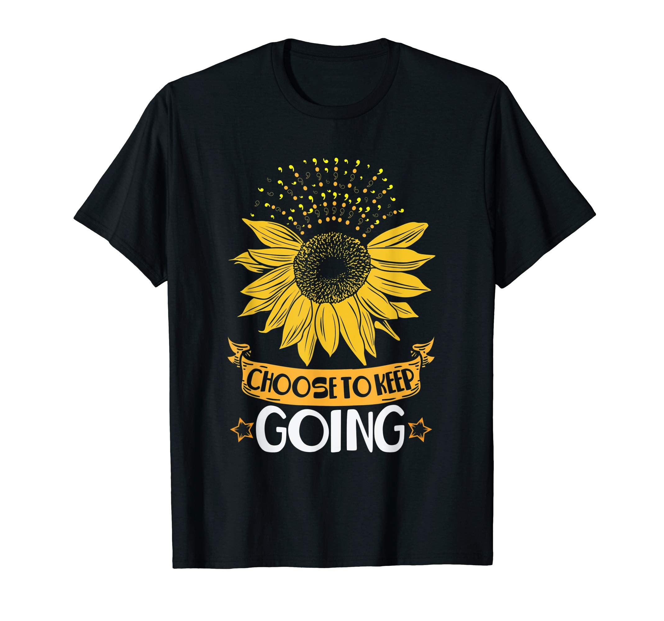 Choose To Keep Going Sunflower Mental T-Shirt - Trendy Graphic for Adults - T-Shirt, Sweatshirt, Hoodie
