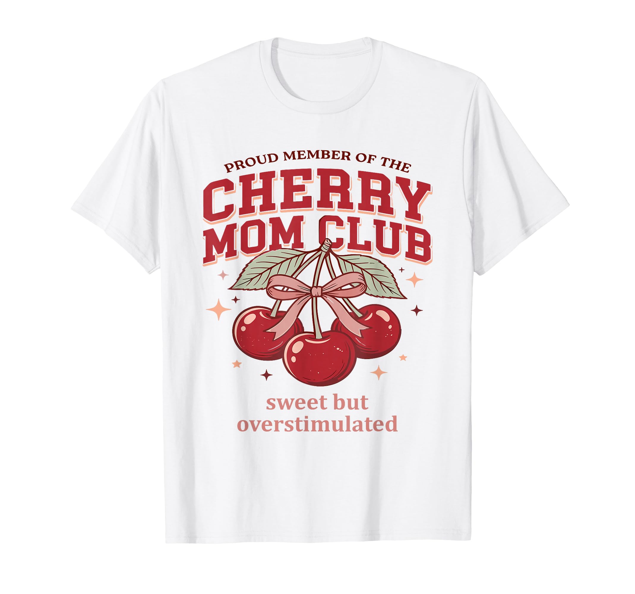 Cherry Mom Club Coquette Bow Sweet But T-Shirt - Graphic Print for Adults - T-Shirt, Sweatshirt, Hoodie