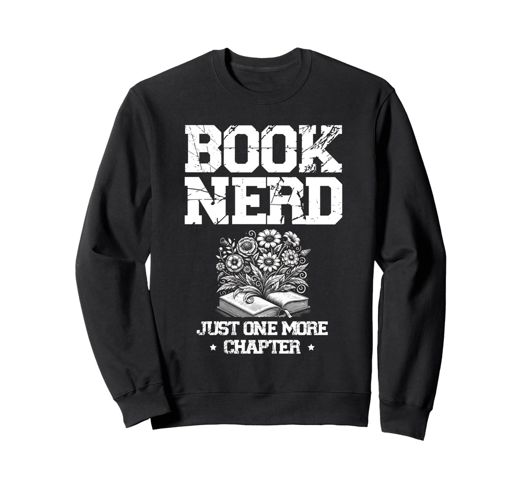 Book Nerd Reading Books Bookworm Sweatshirt - Novelty Apparel for Adults - T-Shirt, Sweatshirt, Hoodie