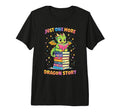 Just One More Dragon Story Dragon T-Shirt - Fun Novelty Design Unisex - T-Shirt, Sweatshirt, Hoodie