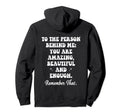 To Person Behind Me You Are Amazing Hoodie - Minimalist Print Men Women - T-Shirt, Sweatshirt, Hoodie