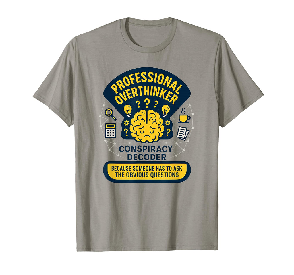 Professional Overthinker Critical T-Shirt - Trendy Graphic for Adults - T-Shirt, Sweatshirt, Hoodie