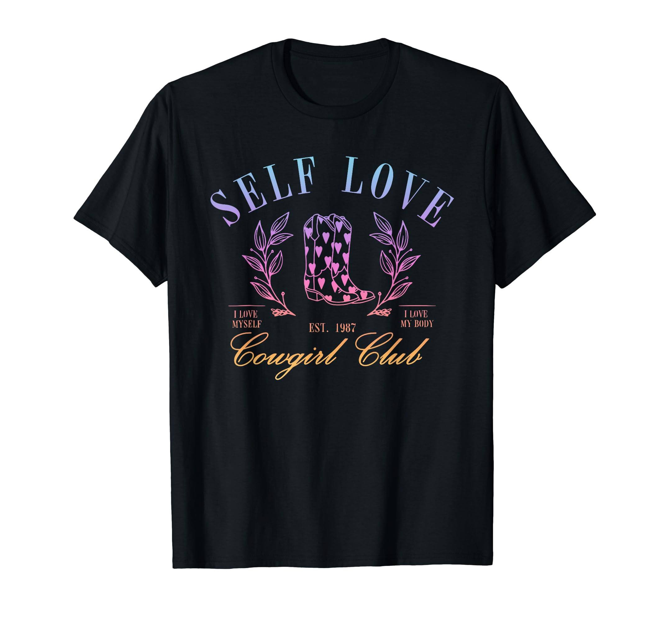 Self Love Cowgirl Club Funny T-Shirt - Minimalist Print Unisex - T-Shirt, Sweatshirt, Hoodie