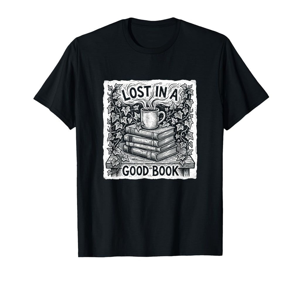 Lost Good Book Reading Fiction T-Shirt - Casual Everyday Wear for Adults - T-Shirt, Sweatshirt, Hoodie
