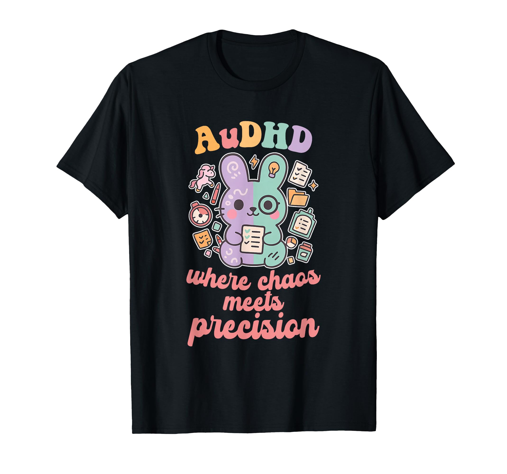 Audhd Where Chaos Meets Precision T-Shirt - Minimalist Print Unisex - T-Shirt, Sweatshirt, Hoodie