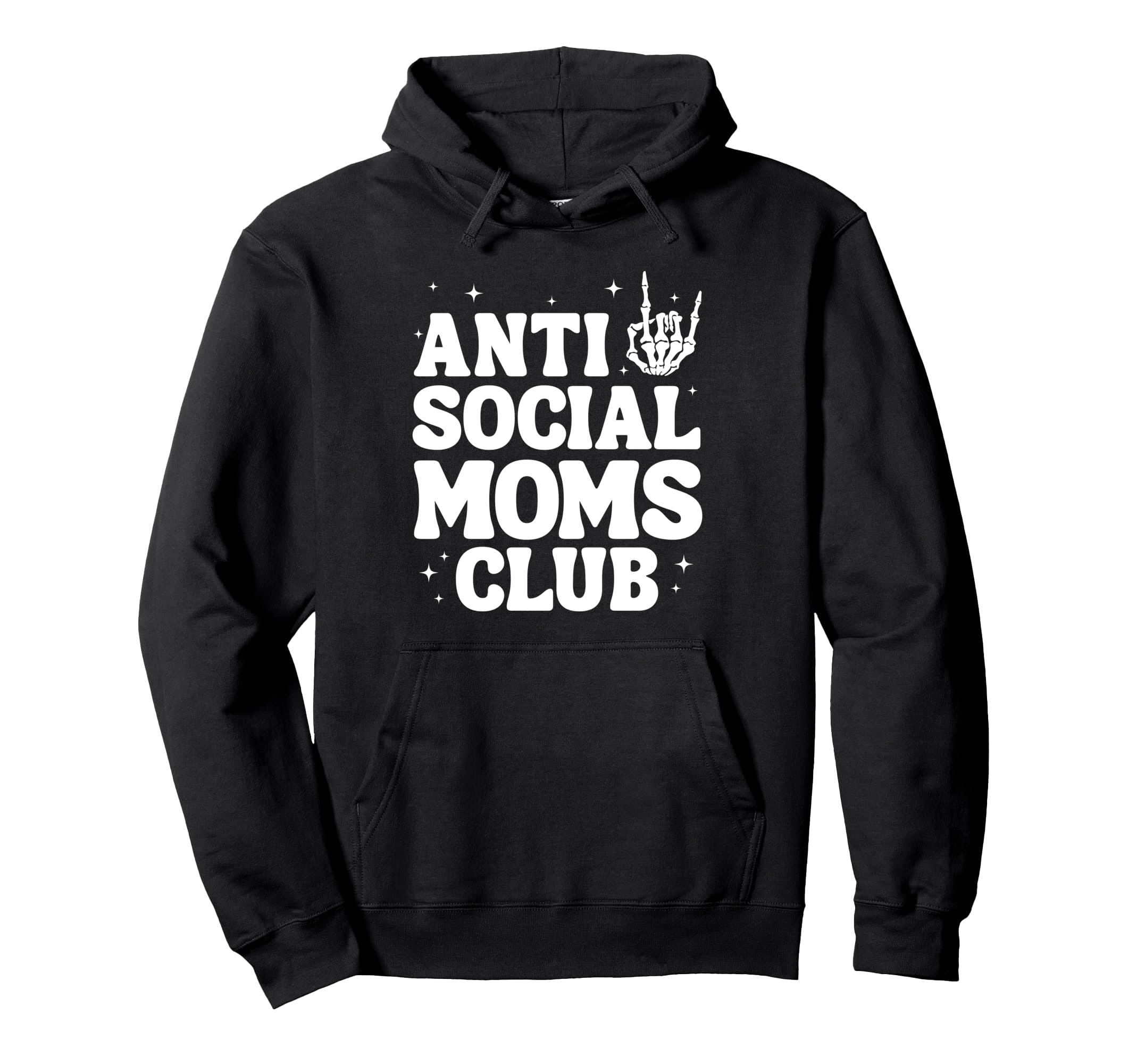 Anti Social Moms Club Funny Mom Hoodie - Casual Everyday Wear for Adults - T-Shirt, Sweatshirt, Hoodie