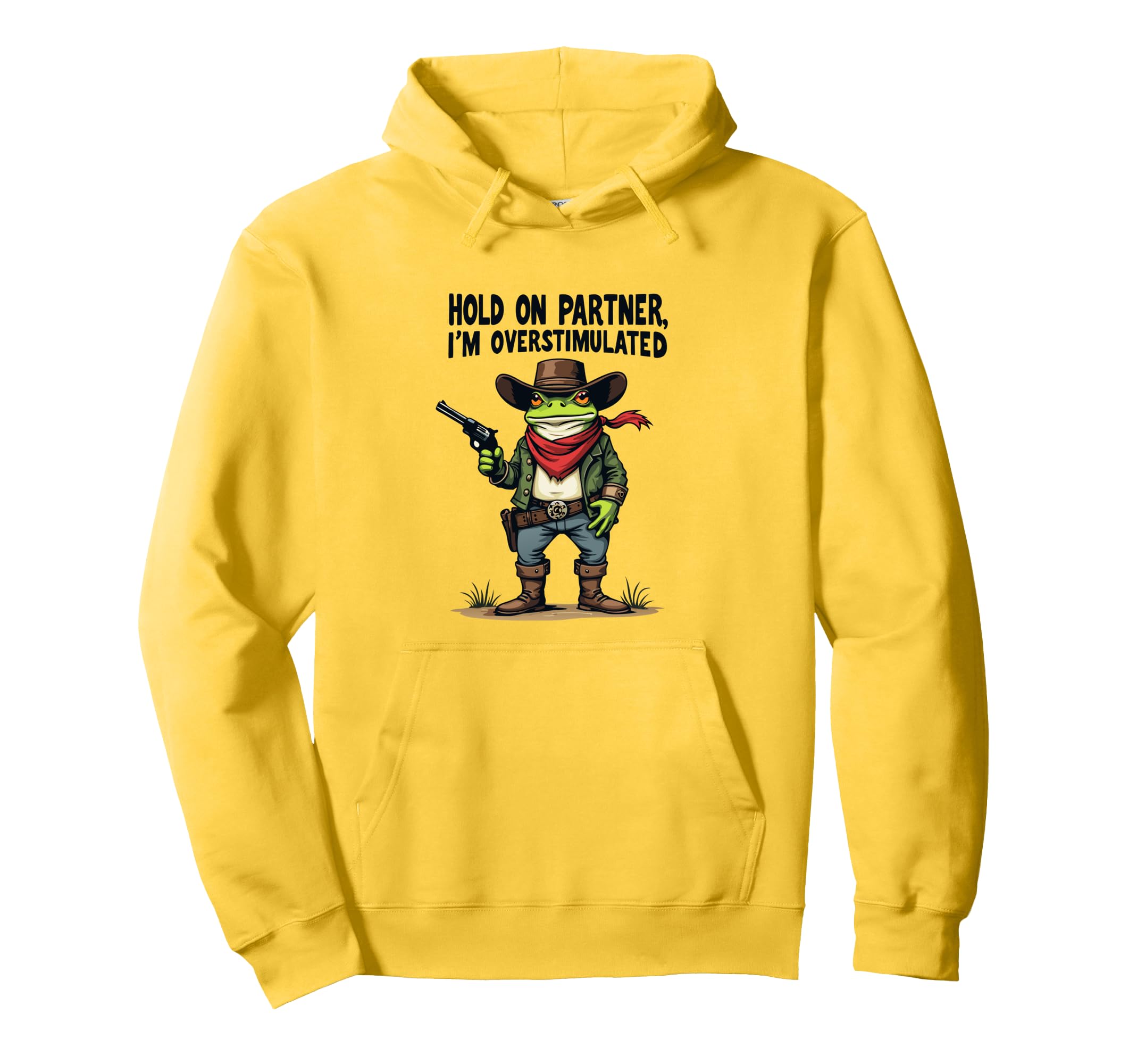 Hold Partner Im Overstimulated Cowboy Hoodie - Custom Art Print Men Women - T-Shirt, Sweatshirt, Hoodie