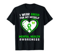 I Wear Green Myself Mental Health T-Shirt - Custom Art Print Unisex - T-Shirt, Sweatshirt, Hoodie