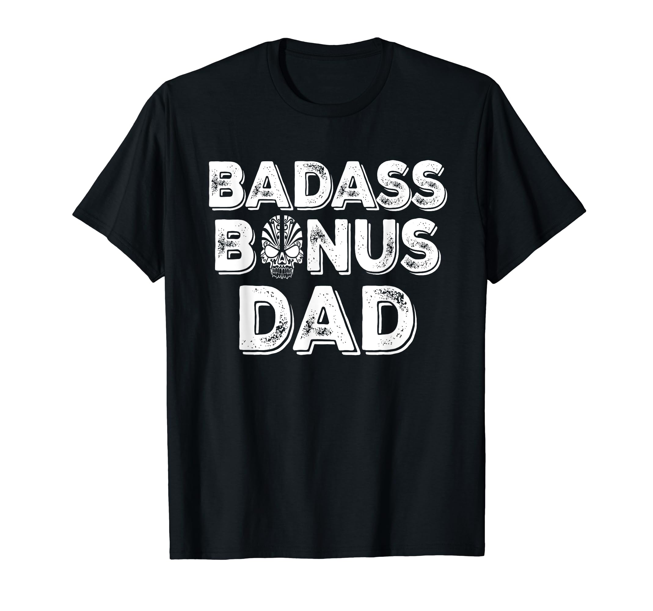Best Bonus Dad Ever Funny Stepdad Step T-Shirt - Novelty Apparel Men Women - T-Shirt, Sweatshirt, Hoodie