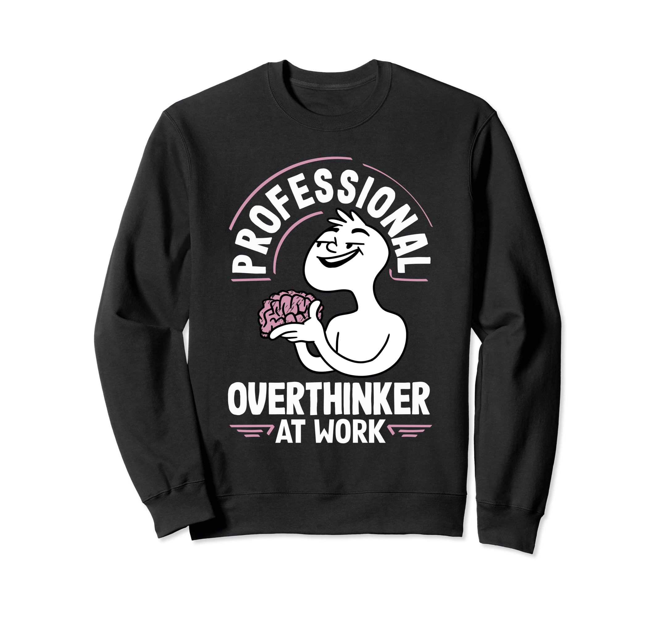 Professional Overthinker Thoughtful Sweatshirt - Novelty Apparel Unisex - T-Shirt, Sweatshirt, Hoodie