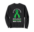 Be Kind To Your Mind Funny Mental Sweatshirt - Streetwear Style Men Women - T-Shirt, Sweatshirt, Hoodie