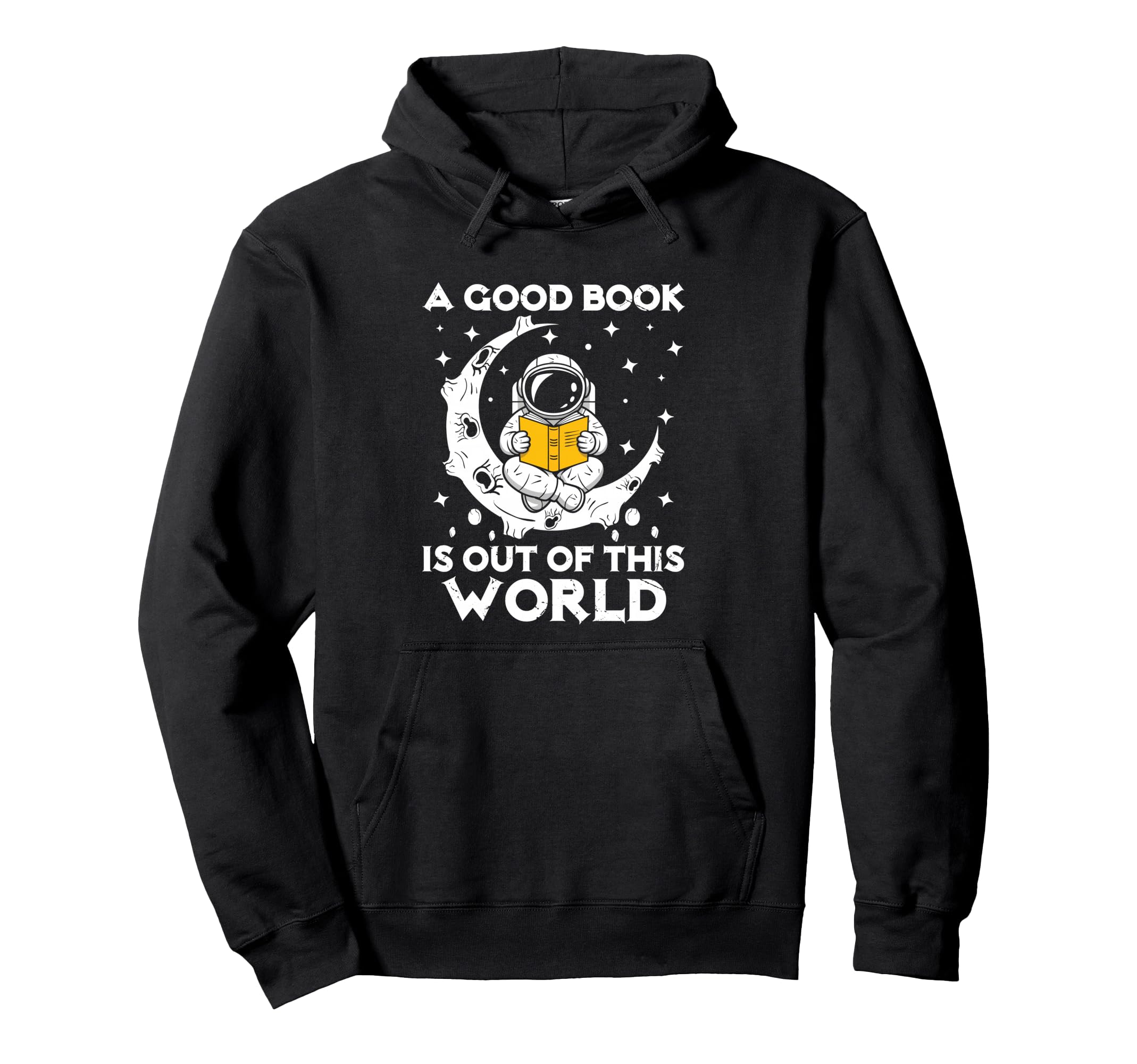 Good Book Is Out This World Astronaut Hoodie - Novelty Apparel Men Women - T-Shirt, Sweatshirt, Hoodie