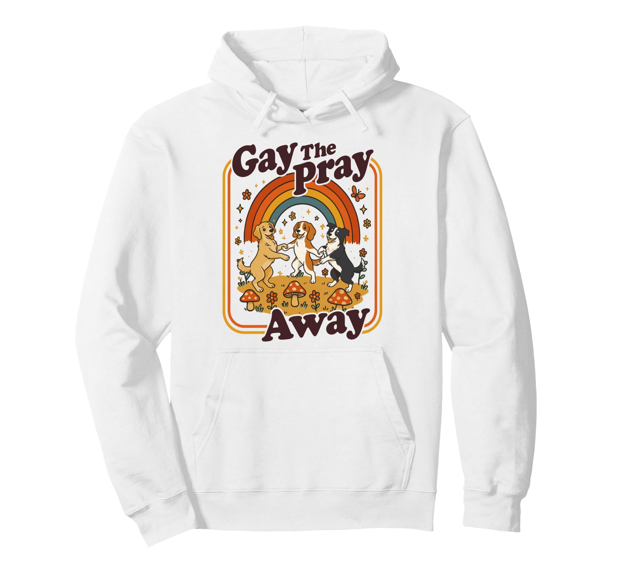 Gay Pray Away Funny Queer Dogs Rainbow Hoodie - Custom Art Print Men Women - T-Shirt, Sweatshirt, Hoodie