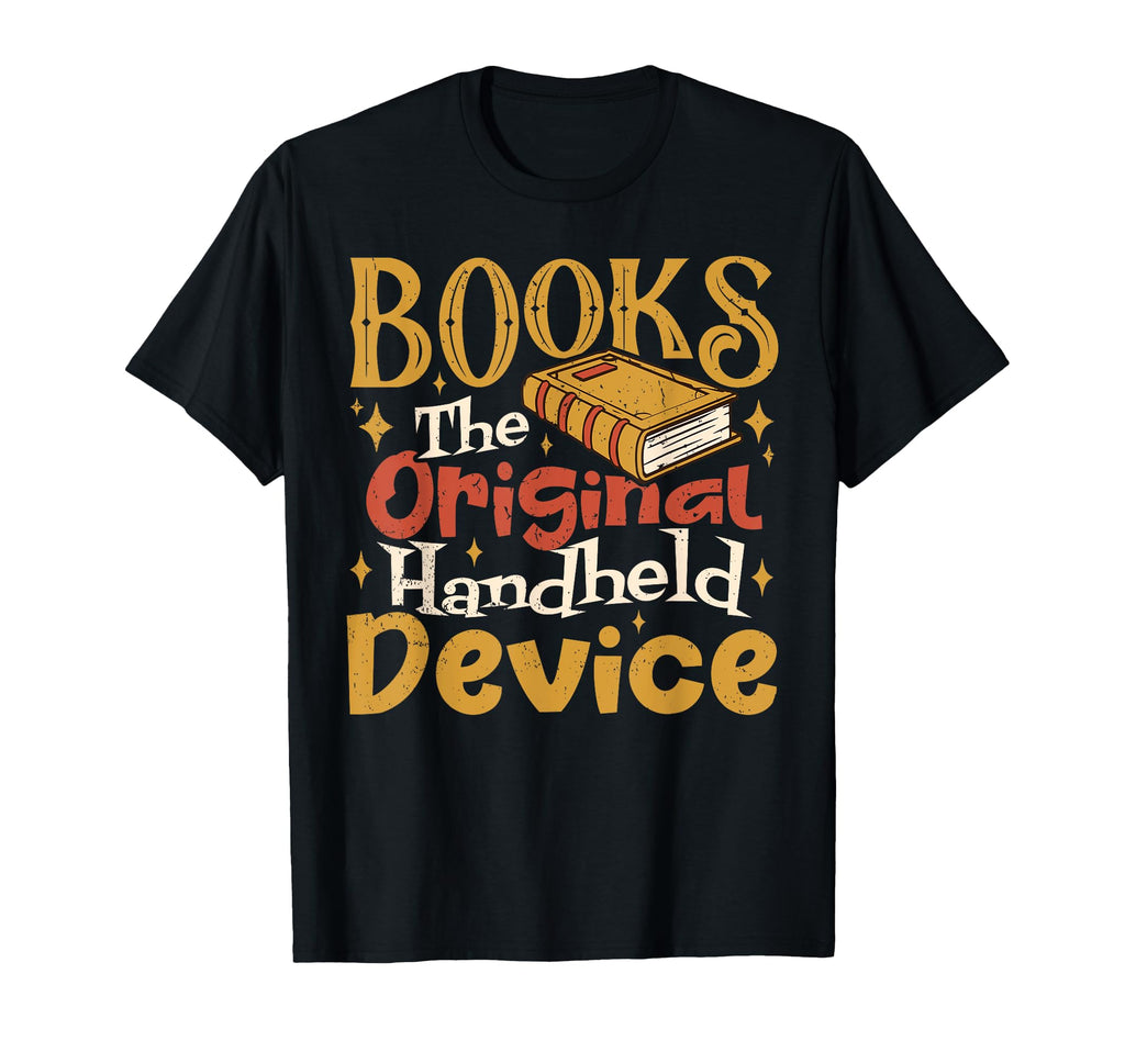 Books Original Handheld Device Reading T-Shirt - Unique Graphic Men Women - T-Shirt, Sweatshirt, Hoodie