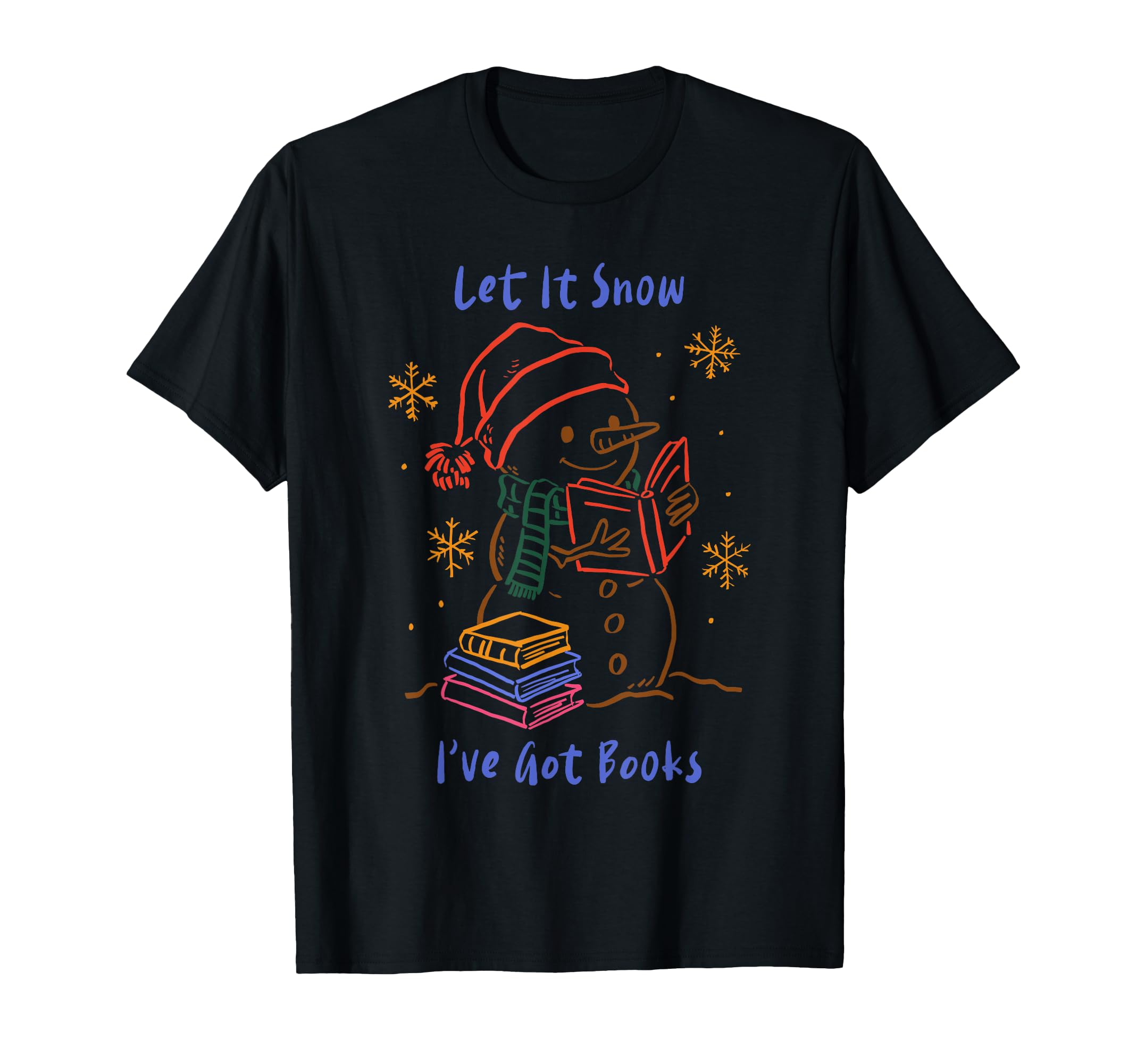 Snowman Book Lover Let It Snow Ive T-Shirt - Custom Art Print for Adults - T-Shirt, Sweatshirt, Hoodie