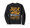 Reading Just One More Chapter Funny Sweatshirt - Unique Graphic for Adults - T-Shirt, Sweatshirt, Hoodie