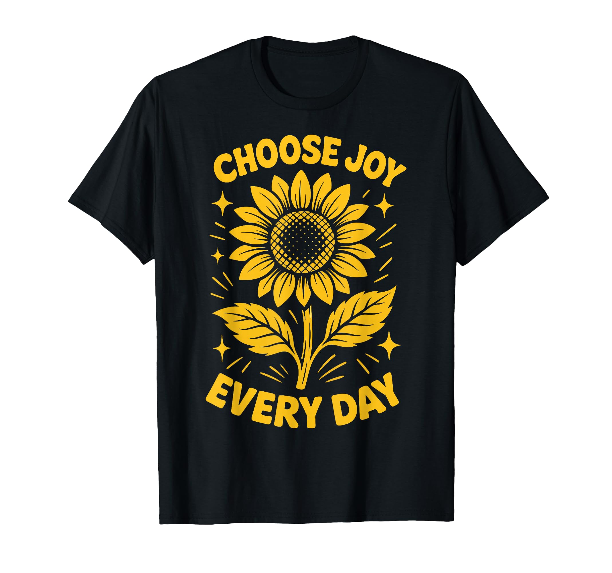 Choose Joy Every Day Mindfulness T-Shirt - Trendy Graphic Men Women - T-Shirt, Sweatshirt, Hoodie