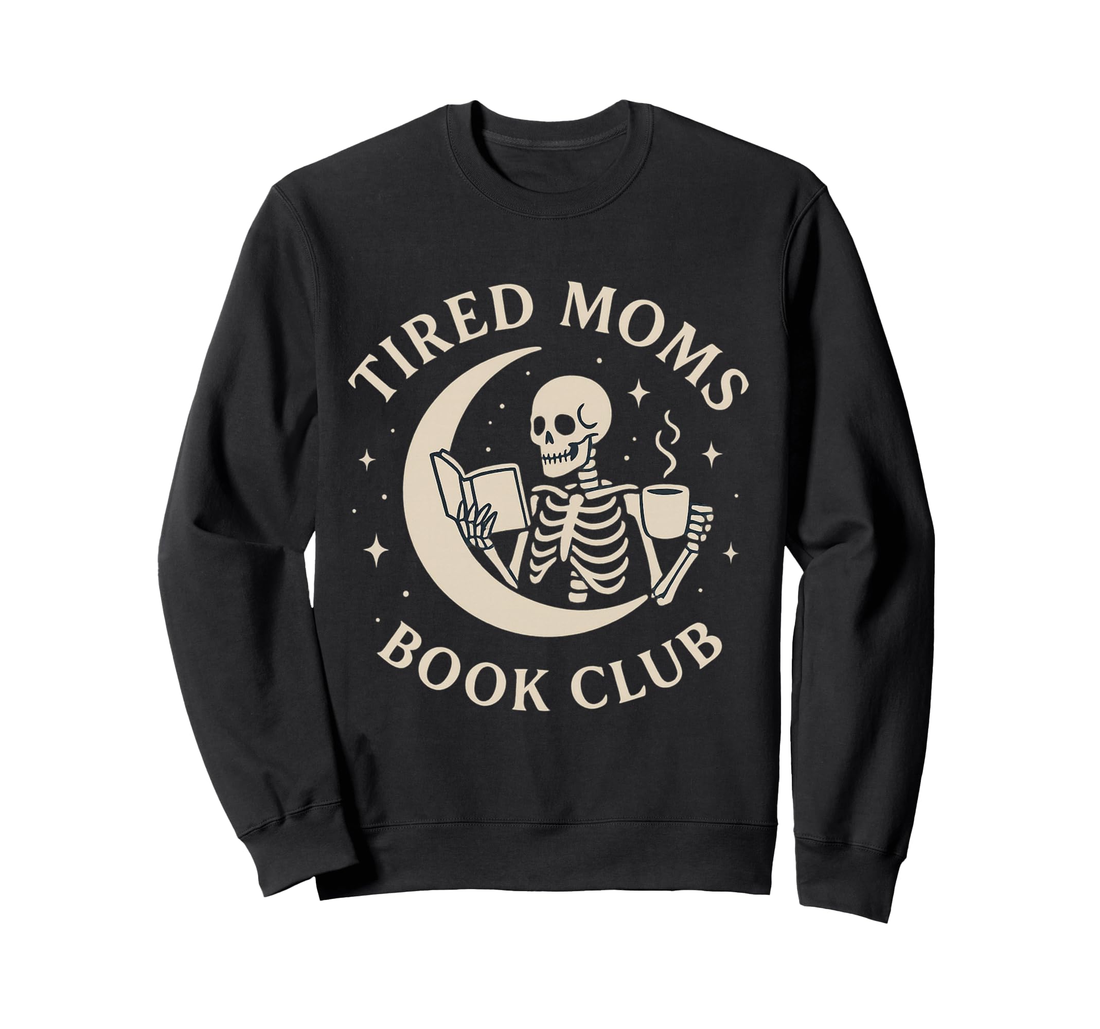Tired Moms Book Club Funny Skeleton Sweatshirt - Minimalist Print Unisex - T-Shirt, Sweatshirt, Hoodie