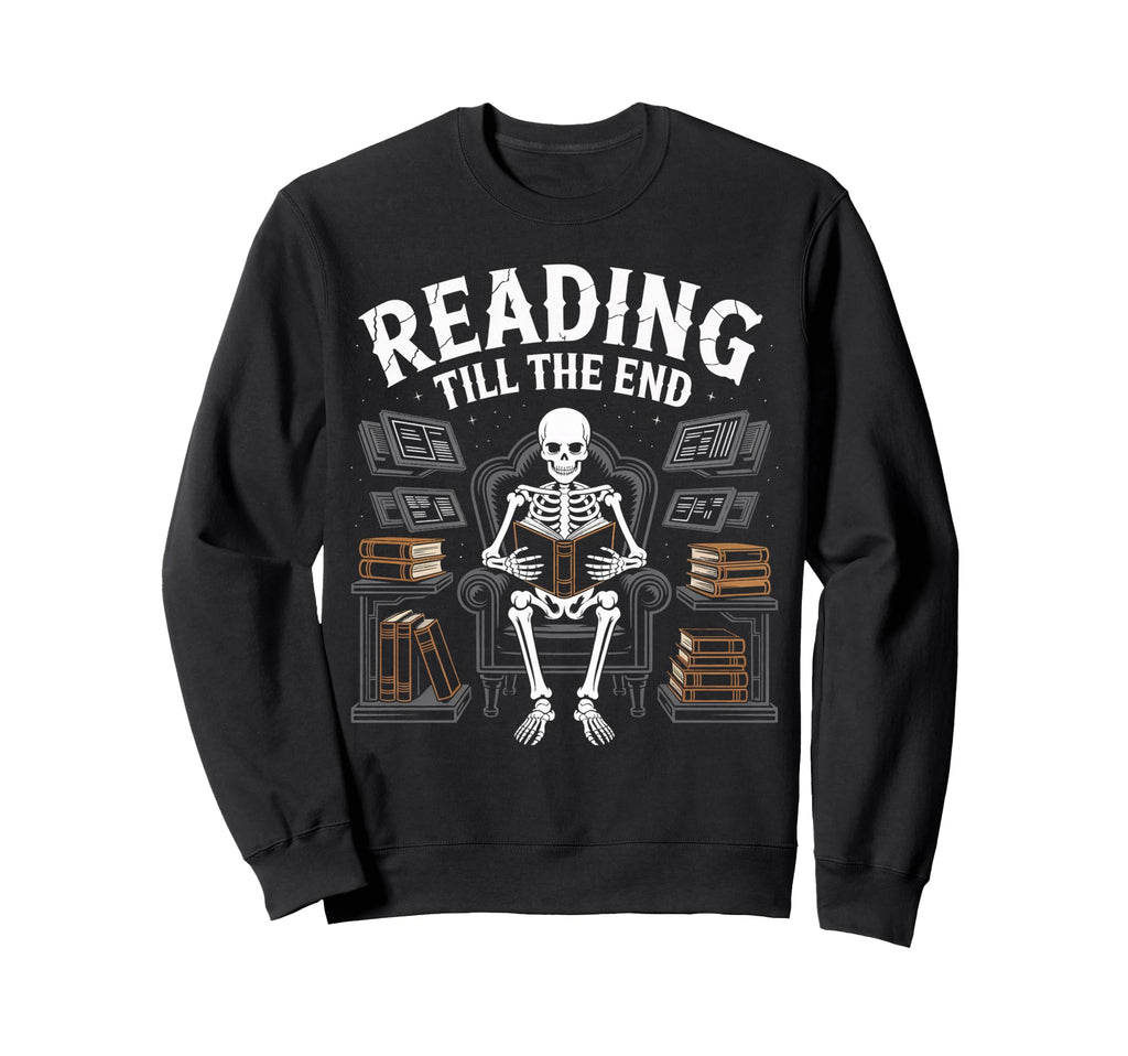Reading Till End Skeleton Bookworm Sweatshirt - Aesthetic Graphic Unisex - T-Shirt, Sweatshirt, Hoodie