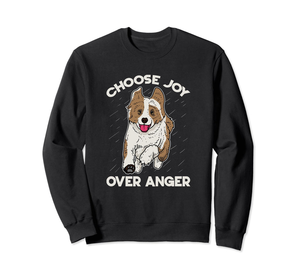 Choose Joy Happy Dog Inspire Sweatshirt - Casual Everyday Wear for Adults - T-Shirt, Sweatshirt, Hoodie