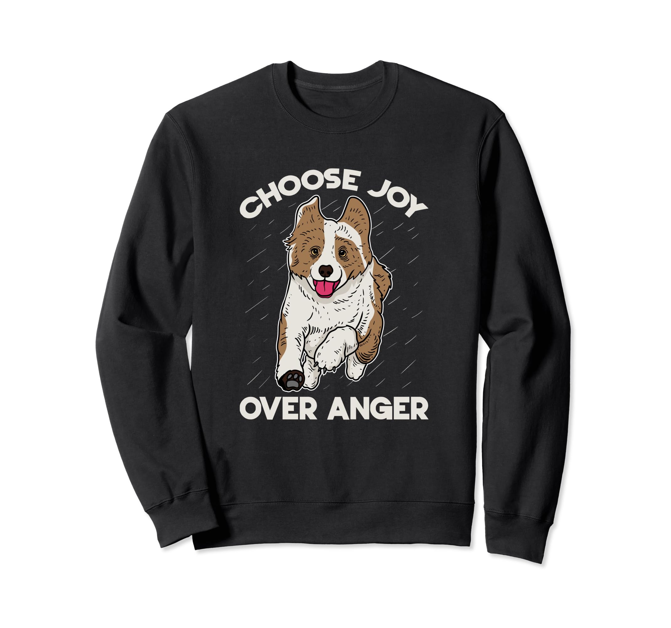 Choose Joy Happy Dog Inspire Sweatshirt - Casual Everyday Wear for Adults - T-Shirt, Sweatshirt, Hoodie
