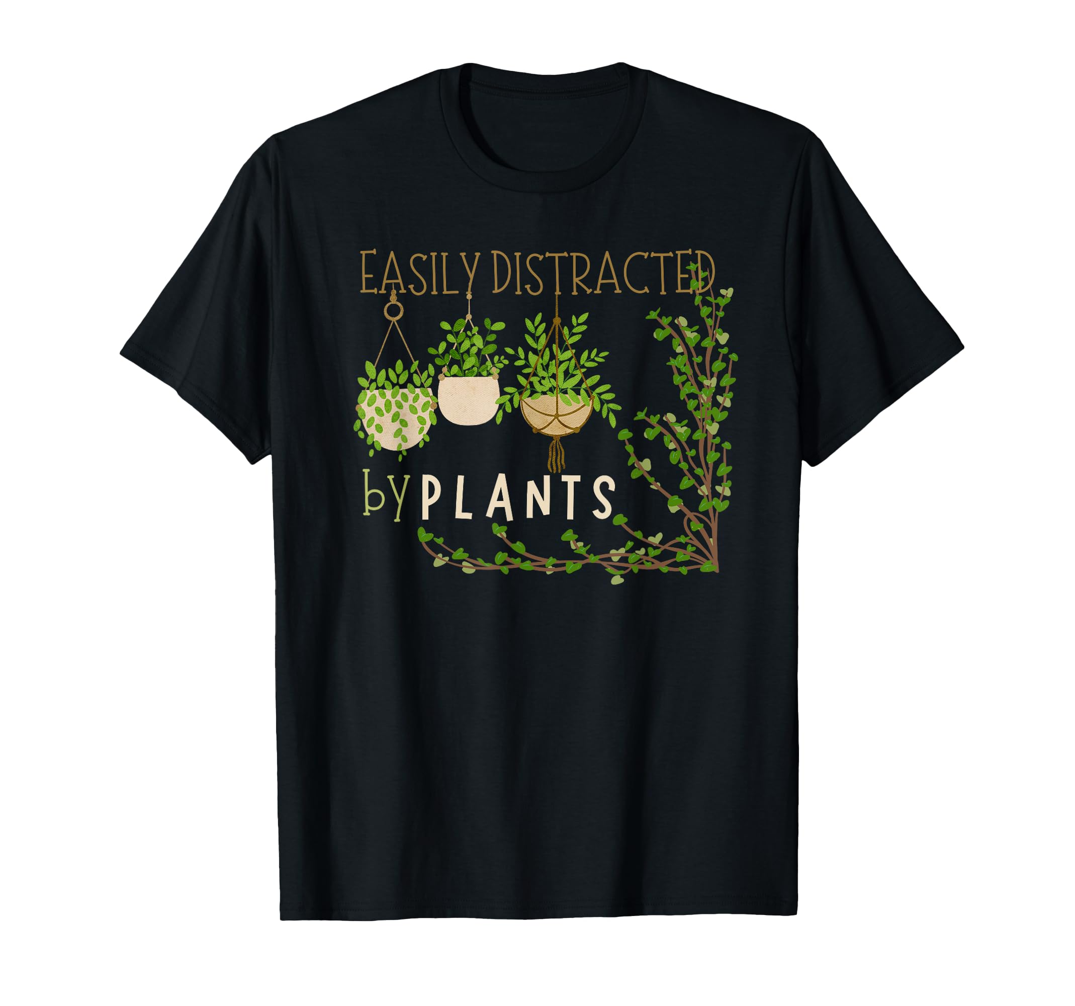 Easily Distracted Plants Funny Plant T-Shirt - Trendy Graphic Men Women - T-Shirt, Sweatshirt, Hoodie