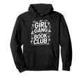 My Gang Is Book Club Reader Squad Hoodie - Novelty Apparel Men Women - T-Shirt, Sweatshirt, Hoodie