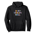 My Theraphy Era Self Care Love Hoodie - Fun Novelty Design for Adults - T-Shirt, Sweatshirt, Hoodie