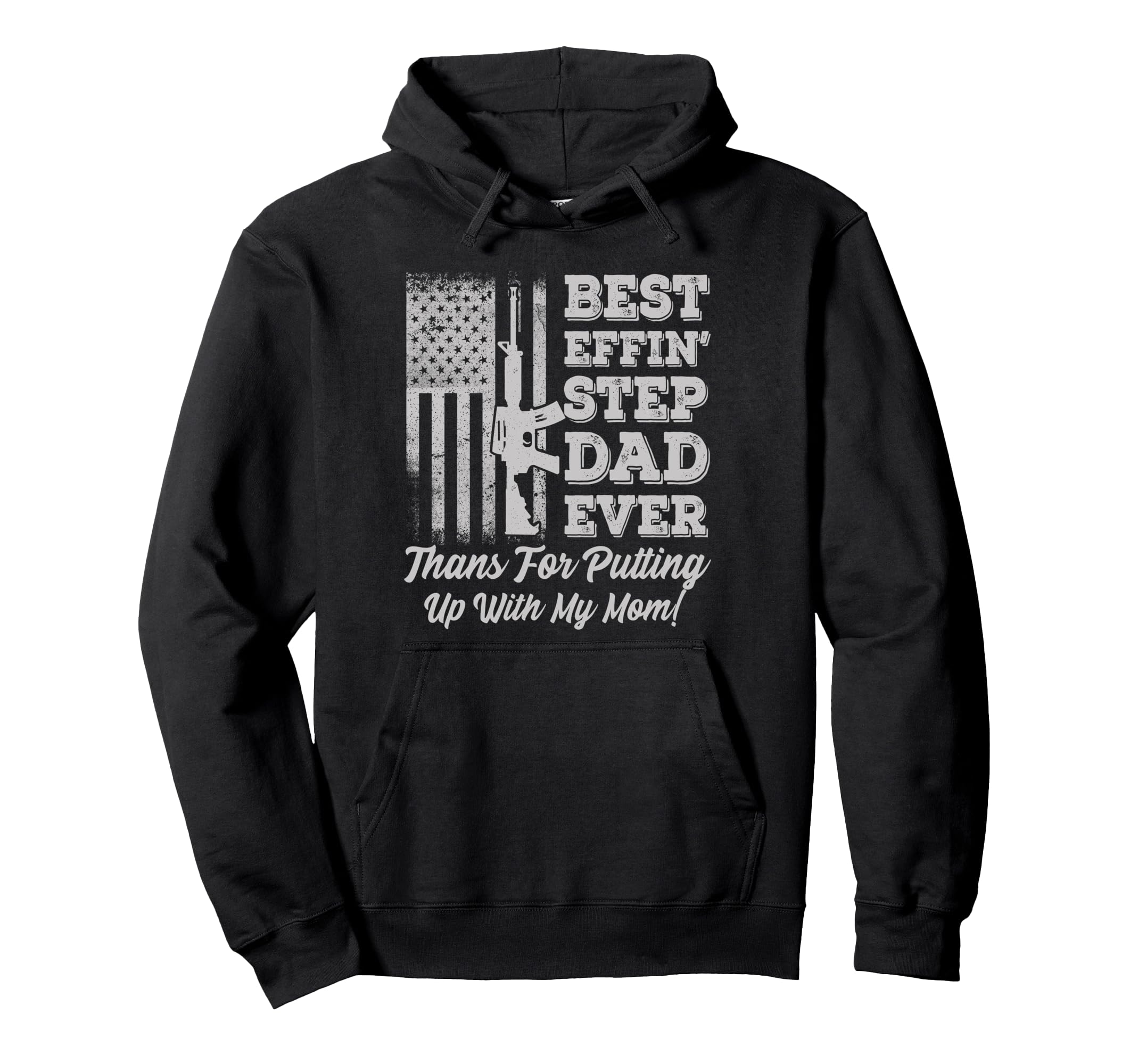 Best Effin Step Dad Ever Happy Fathers Day Hoodie - Graphic Print Unisex - T-Shirt, Sweatshirt, Hoodie