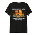 Life Is Better Bearded Dragons And Books T-Shirt - Trendy Graphic Unisex - T-Shirt, Sweatshirt, Hoodie