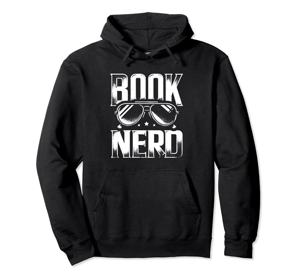 Book Nerd Books Reading Bookworm Bibliophile Hoodie - Graphic Print Unisex - T-Shirt, Sweatshirt, Hoodie