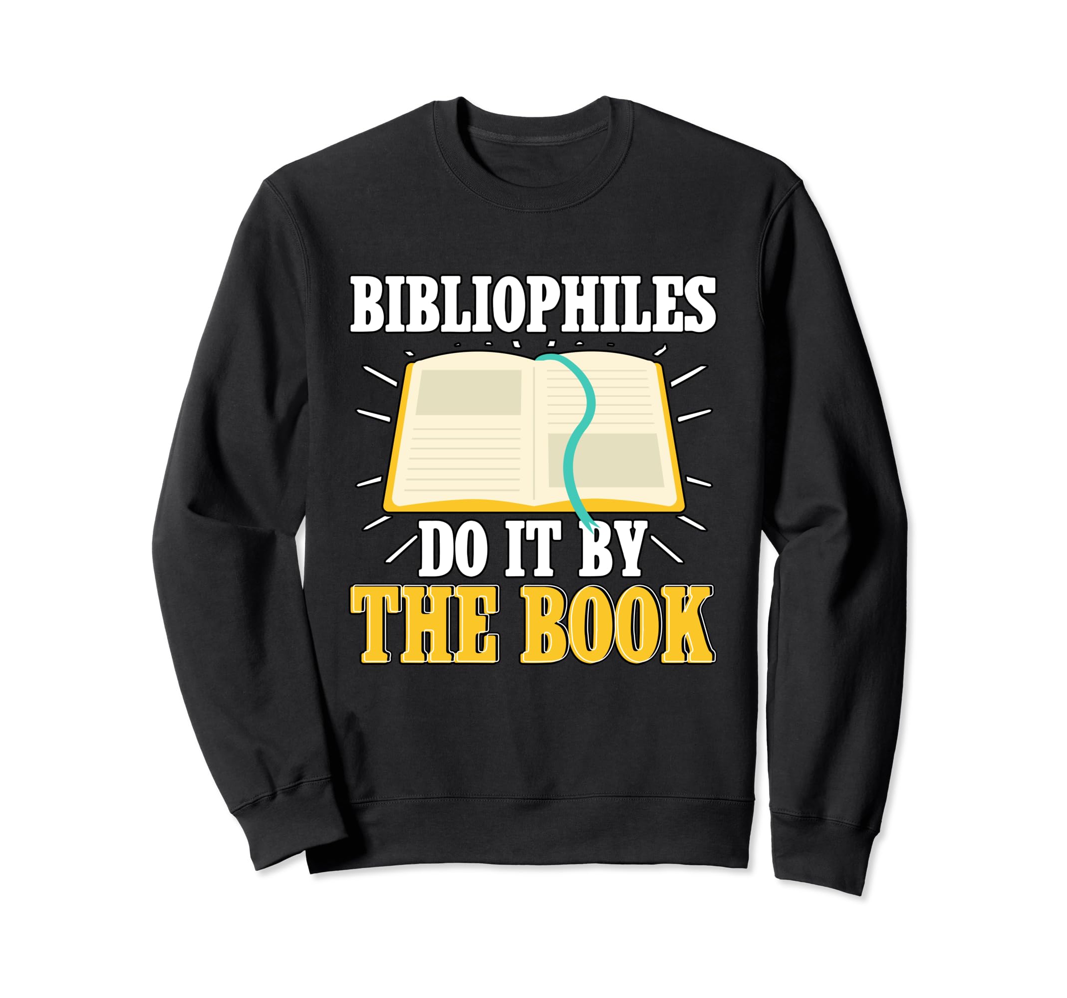 Bibliophiles Do It Book Sweatshirt - Aesthetic Graphic Men Women - T-Shirt, Sweatshirt, Hoodie