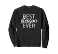 Step Son Gift Stepson Best Stepson Ever Sweatshirt - Graphic Print Unisex - T-Shirt, Sweatshirt, Hoodie