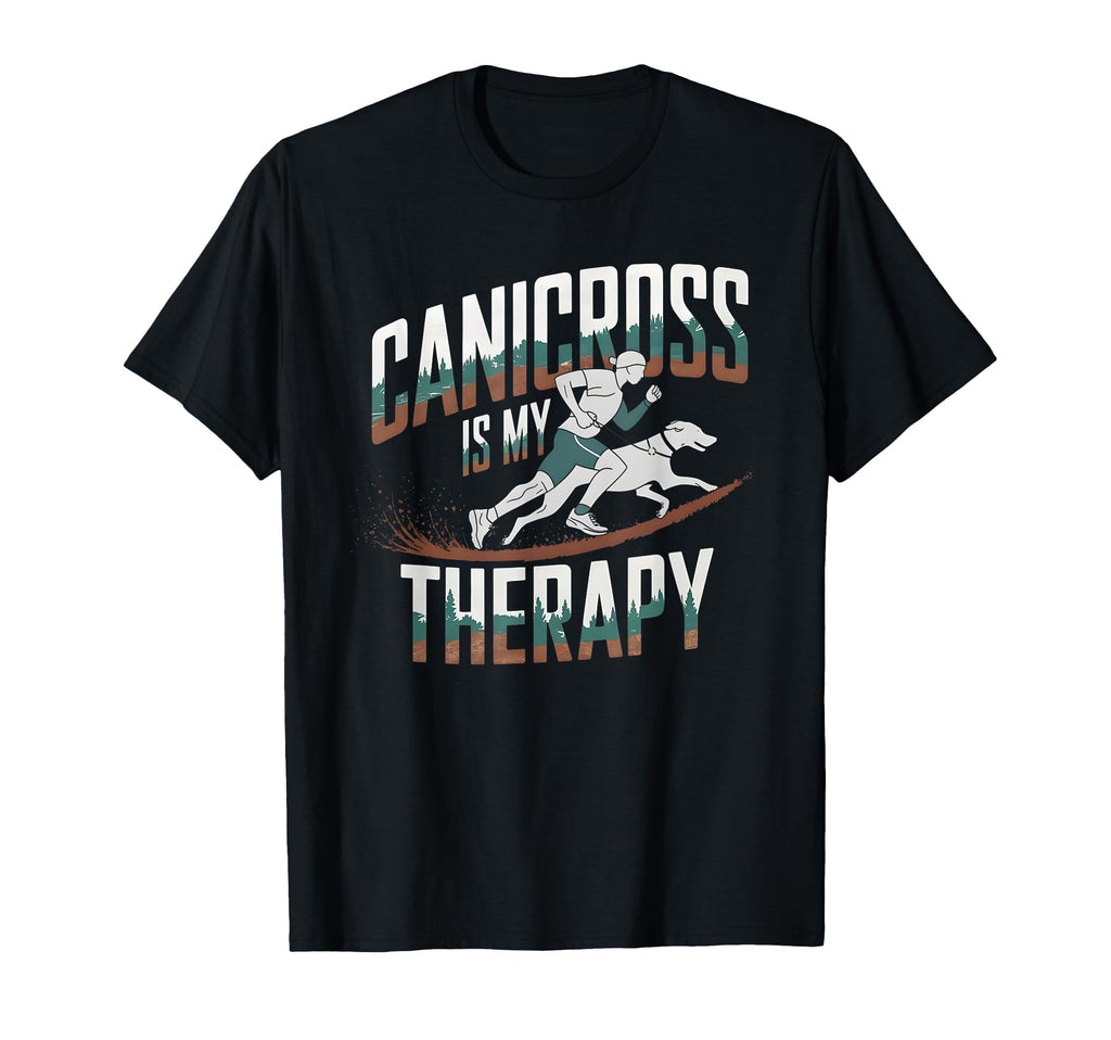 Canicross Is My Therapy Dog Sport T-Shirt - Unique Graphic Men Women - T-Shirt, Sweatshirt, Hoodie