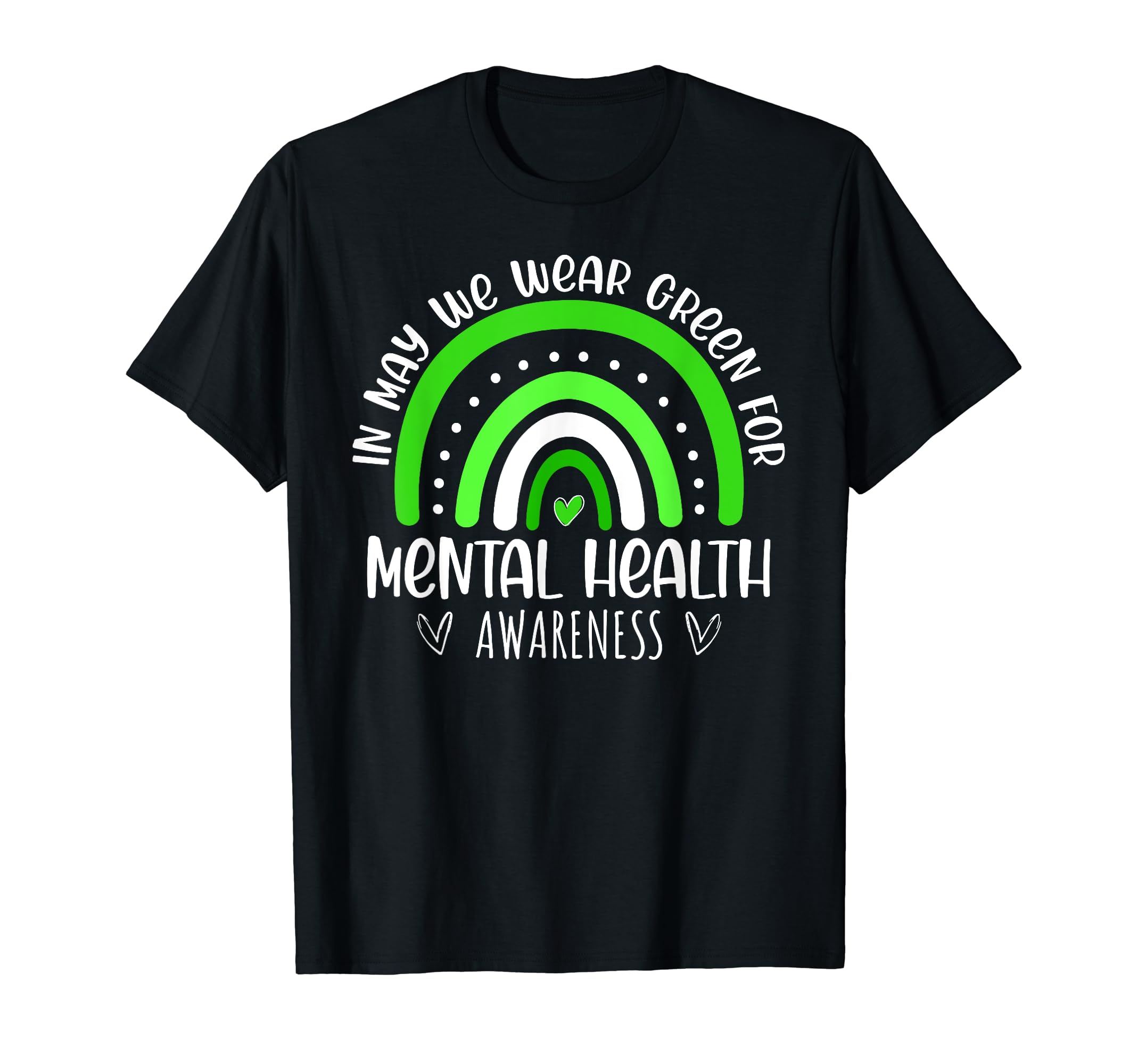 Rainbow May We Wear Green Mental Health T-Shirt - Minimalist Print Unisex - T-Shirt, Sweatshirt, Hoodie