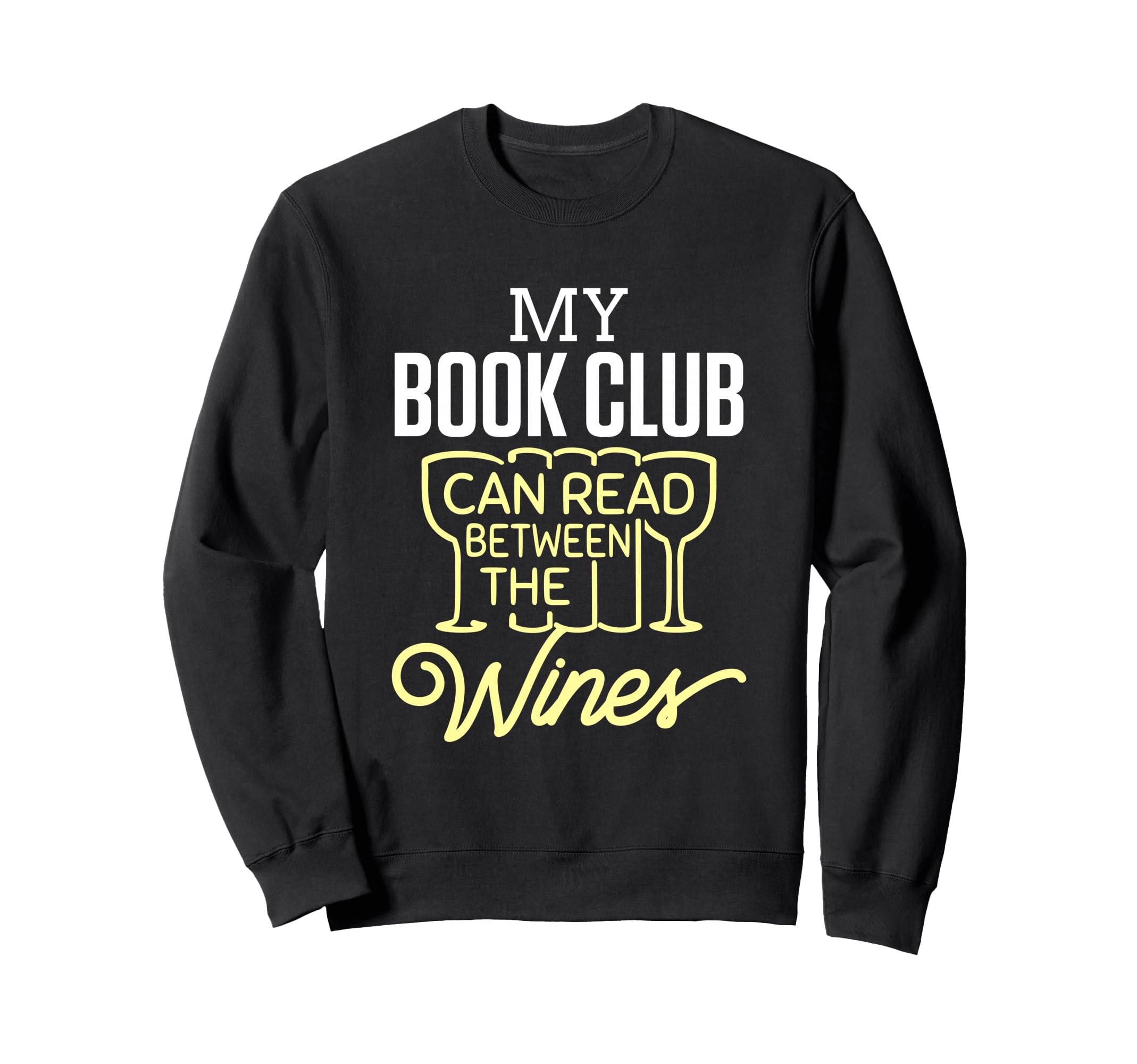 Book Club Wine Lover Sweatshirt - Streetwear Style Men Women - T-Shirt, Sweatshirt, Hoodie