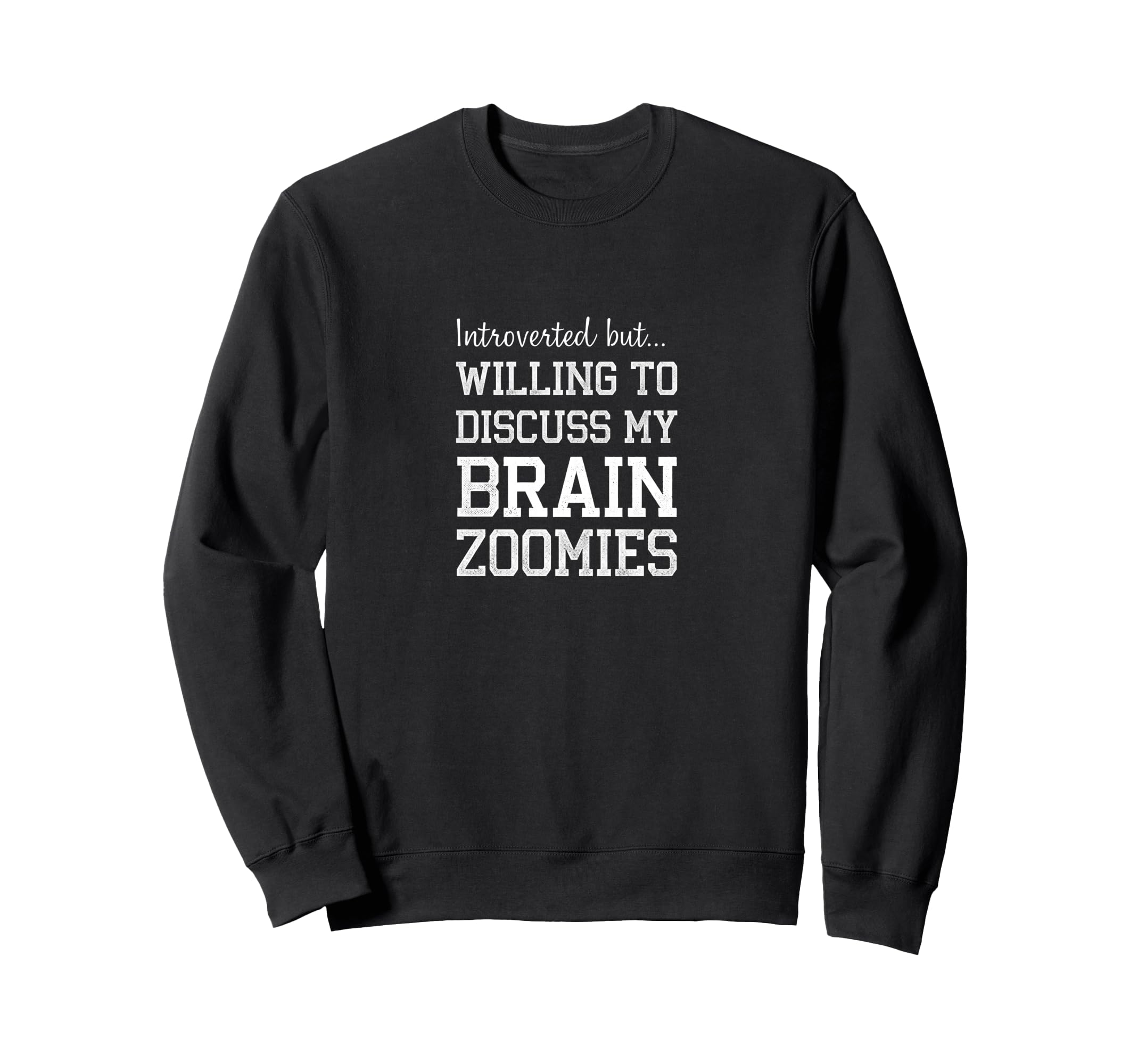 Introverted But Willing To Discuss My Sweatshirt - Minimalist Print Unisex - T-Shirt, Sweatshirt, Hoodie