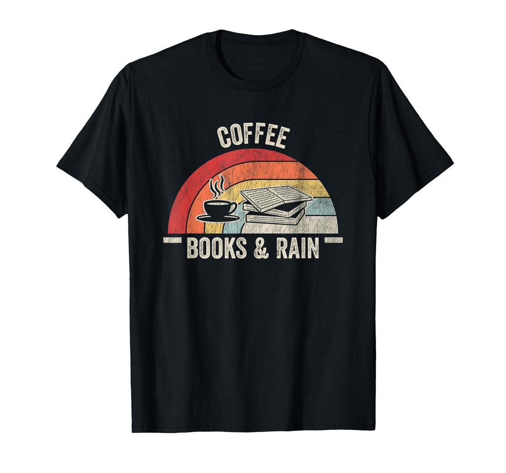 Coffee Books Rain Cozy Reading Vibes T-Shirt - Streetwear Style Men Women - T-Shirt, Sweatshirt, Hoodie