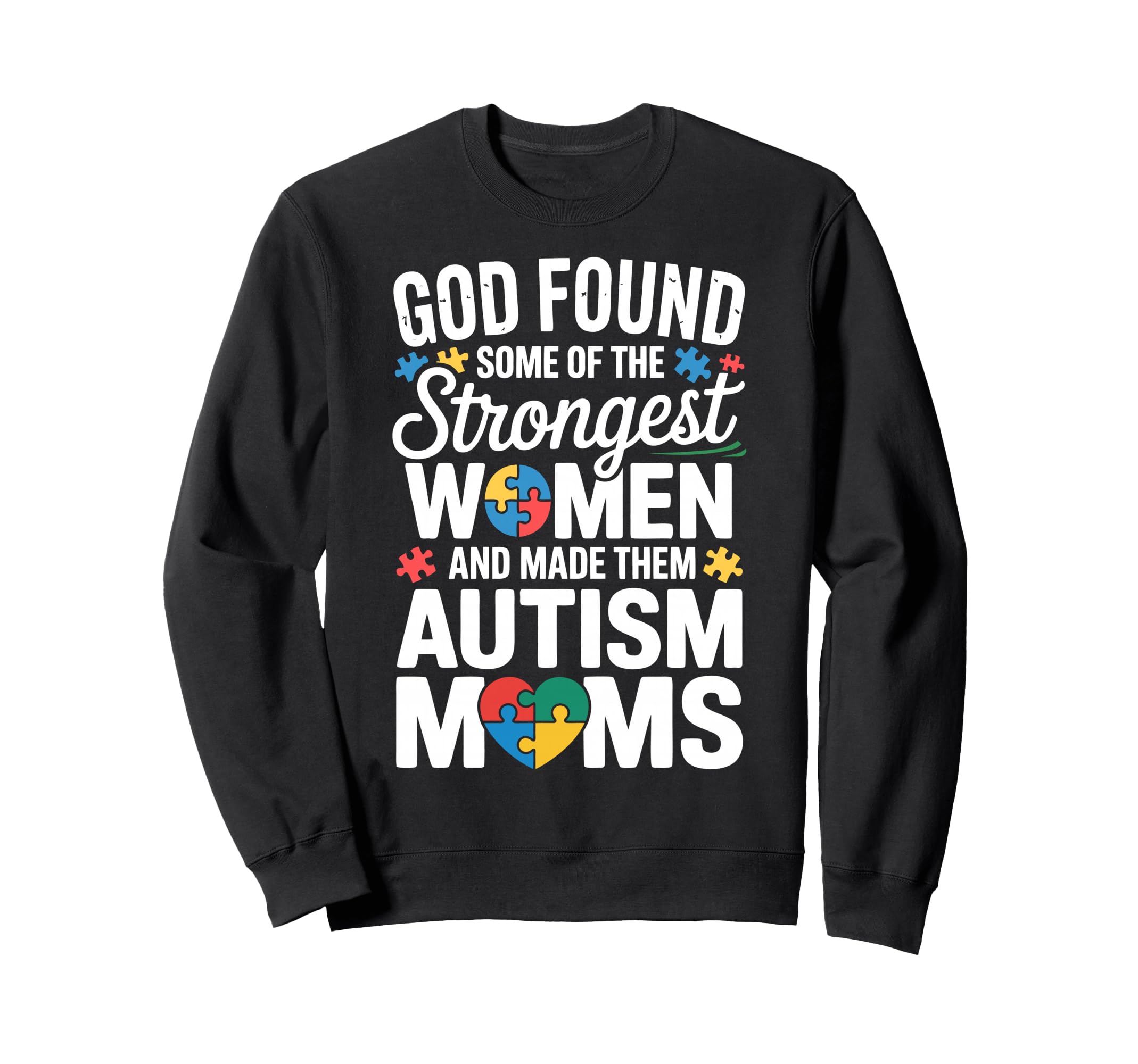Autism Mom Autistic Child Autism Sweatshirt - Casual Everyday Wear Unisex - T-Shirt, Sweatshirt, Hoodie