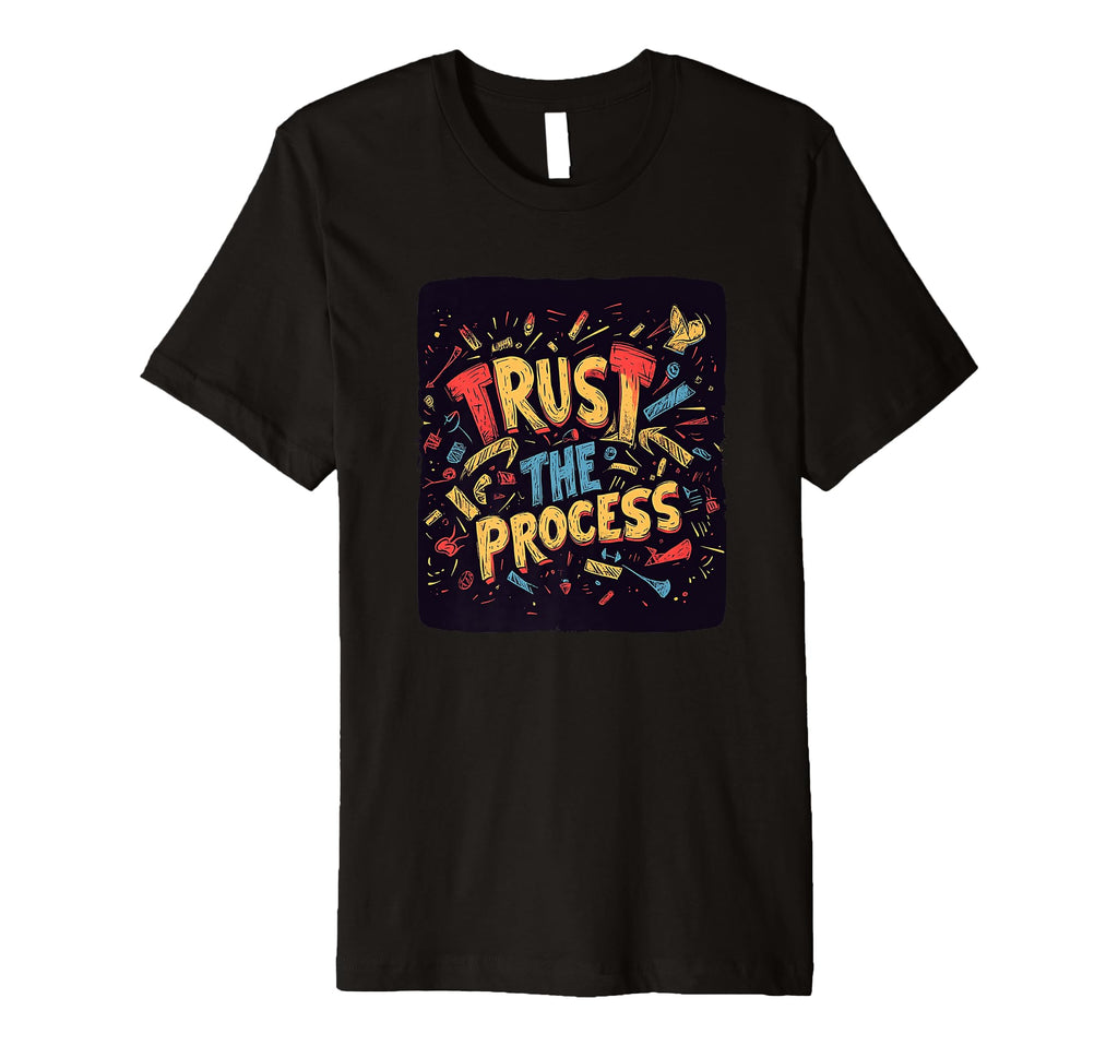 Trust Process Speech Growth Seekers T-Shirt - Minimalist Print for Adults - T-Shirt, Sweatshirt, Hoodie