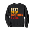 Best Stepbrother Ever Sweatshirt - Minimalist Print Unisex - T-Shirt, Sweatshirt, Hoodie